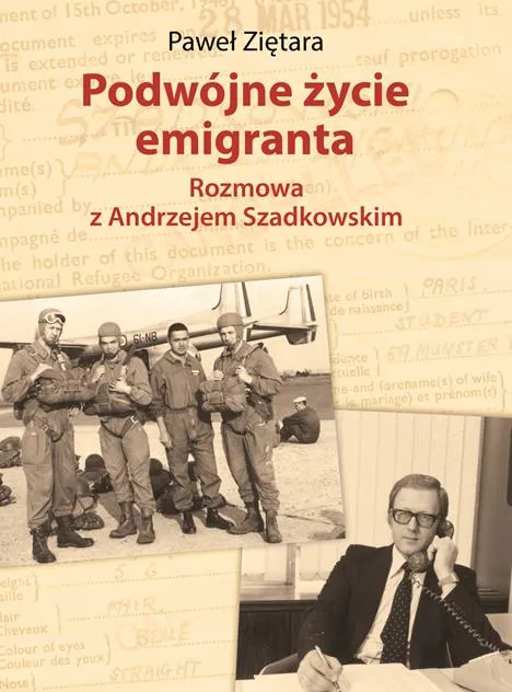 Podwójne życie emigranta. Rozmowa z Andrzejem Szadkowskim