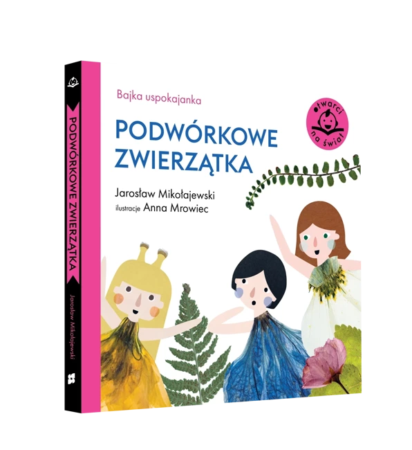 Podwórkowe zwierzątka. Otwarci na świat