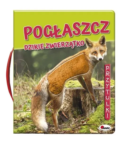 Pogłaszcz dzikie zwierzątko. Przytulki