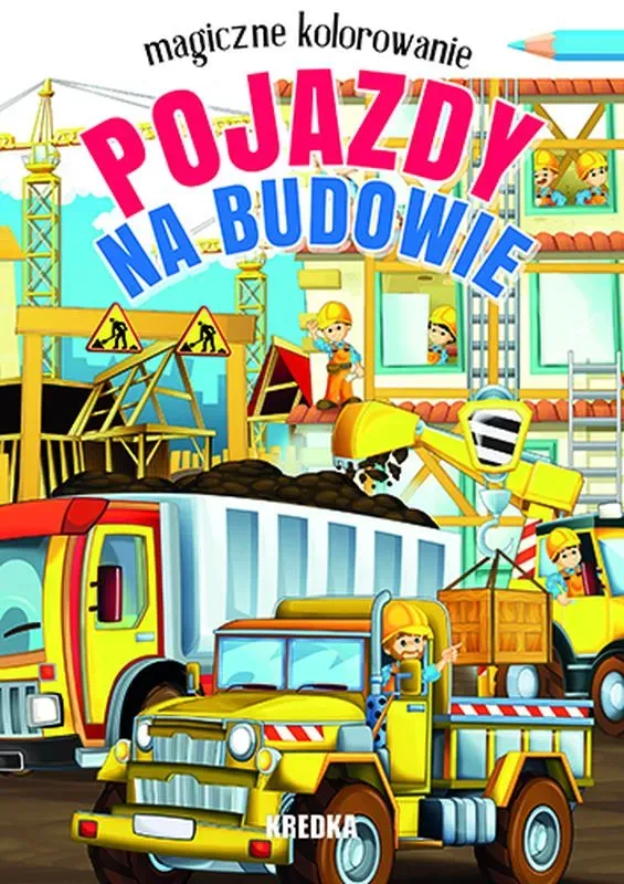 Pojazdy na budowie. Magiczne kolorowanie