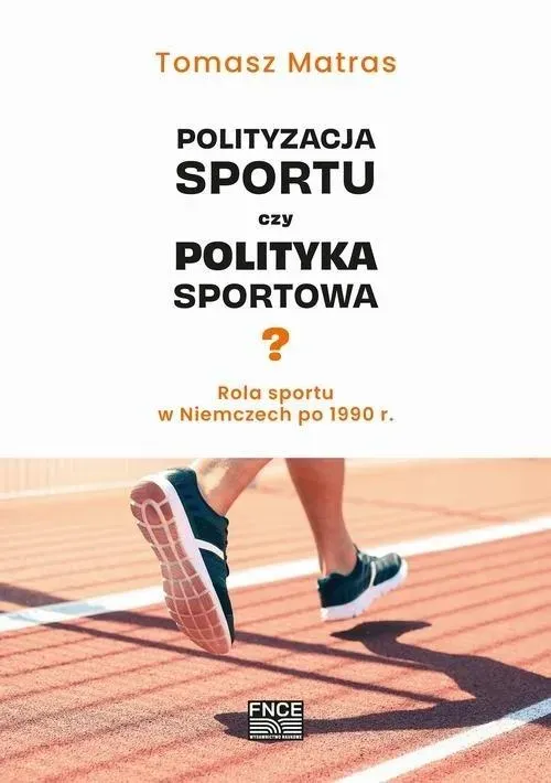 Polityzacja sportu czy polityka sportowa?