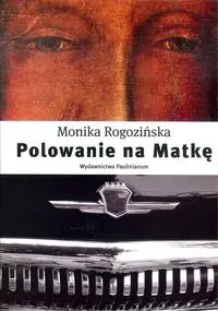 Polowanie na Matkę