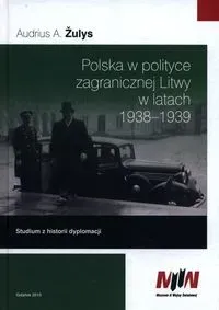 Polska w polityce zagranicznej Litwy w latach 1938-1939