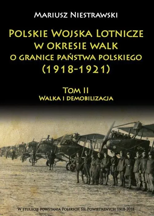 Polskie Wojska Lotnicze w okresie...T.2 1918 -1921