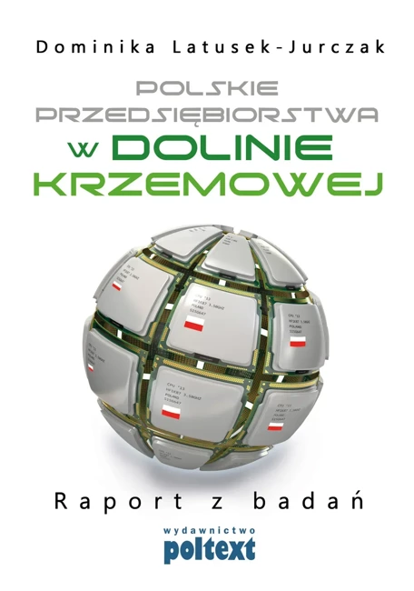 Polskie przedsiębiorstwa w Dolinie Krzemowej. Raport z badań