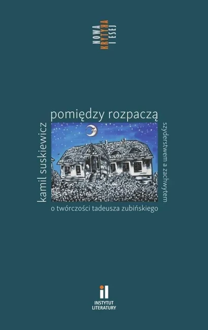 Pomiędzy rozpaczą, szyderstwem a zachwytem