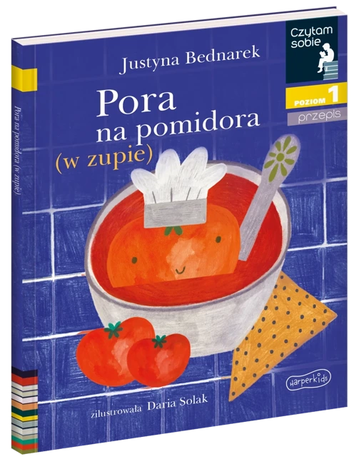 Pora na pomidora (w zupie). Czytam sobie. Poziom 1