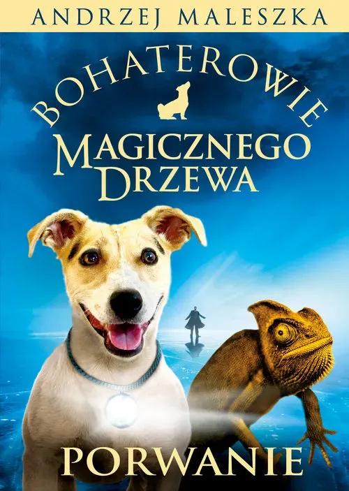 Porwanie. Bohaterowie magicznego drzewa wyd. 2