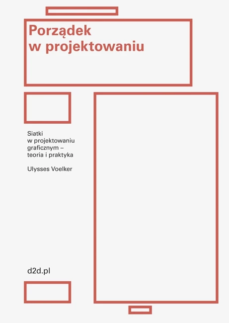 Porządek w projektowaniu. Siatki w projektowaniu graficznym – teoria i praktyka