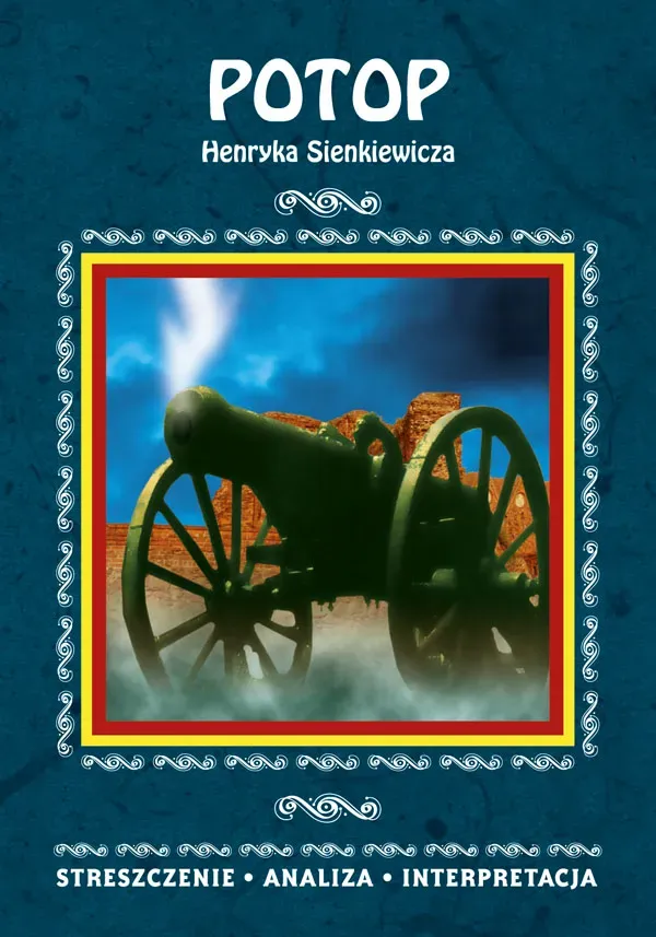 Potop Henryka Sienkiewicza. Streszczenie, analiza, interpretacja