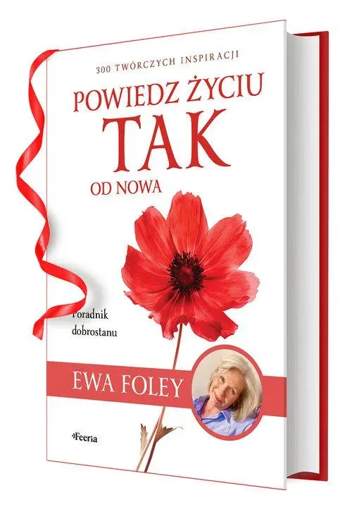 Powiedz życiu TAK od nowa. 300 twórczych inspiracji 