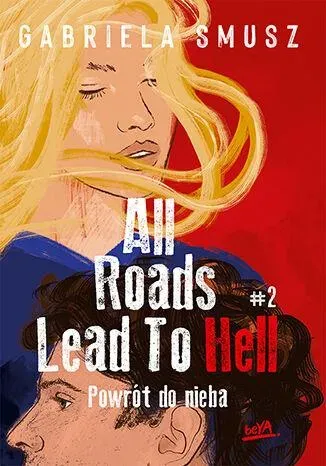 Powrót do nieba. All Roads Lead To Hell. Tom 2