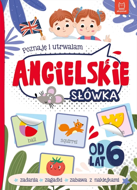 Poznaję i utrwalam ANGIELSKIE SŁÓWKA