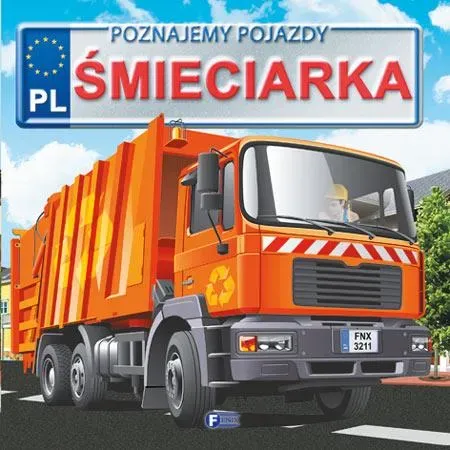 Poznajemy pojazdy Śmieciarka