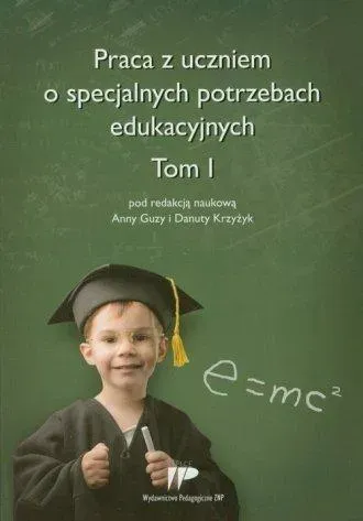 Praca z uczniem o specjalnych potrzebach eduk. T.1