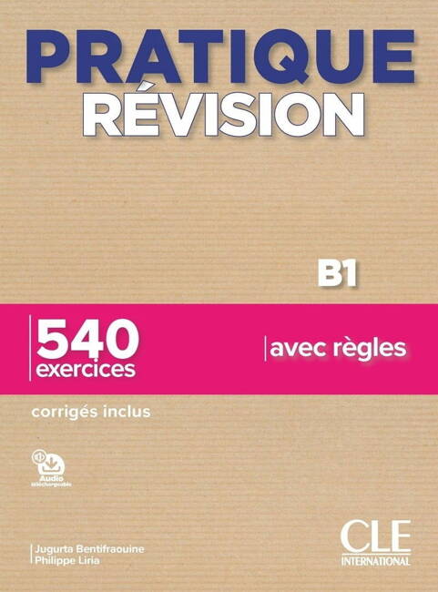 Pratique Révision - Niveau B1 - Livre + Corrigés + Audio Téléchargeable