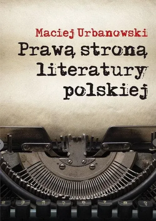 Prawą stroną literatury polskiej. Szkice i portrety