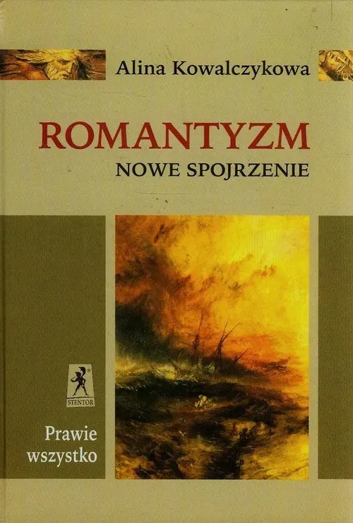 Prawie wszystko Romantyzm Nowe Spojrzenie