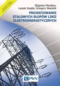 Projektowanie stalowych słupów linii elektroenergetycznych