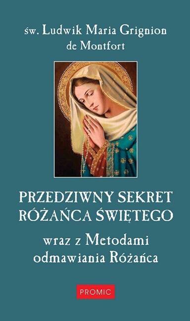 Przedziwny sekret Różańca Świętego