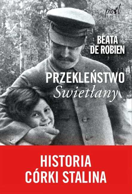 Przekleństwo Swietłany. Historia córki Stalina