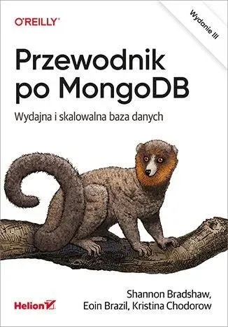 Przewodnik po MongoDB. Wydajna i skalowalna baza (wyd. 3/2020)