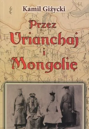 Przez Urianchaj i Mongolię