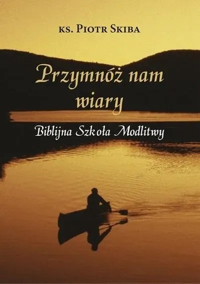 Przymnóż nam wiary