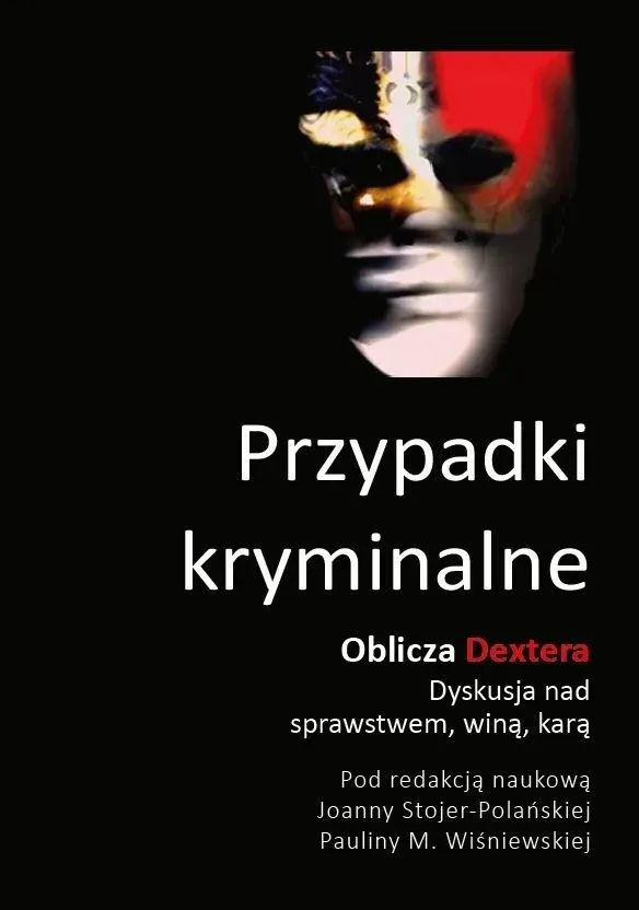 Przypadki kryminalne. Oblicza Dextera dyskusja