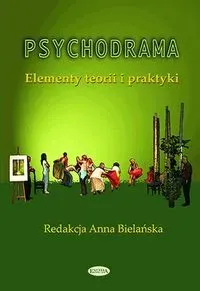 Psychodrama. Elementy teorii i praktyki