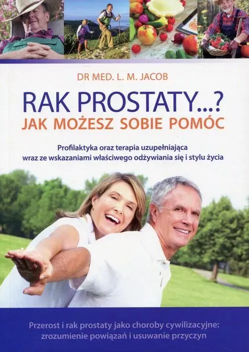 Rak prostaty...? Jak możesz sobie pomóc