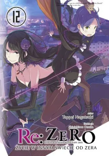 Re: Zero. Życie w innym świecie od zera. Light Novel. Tom 12