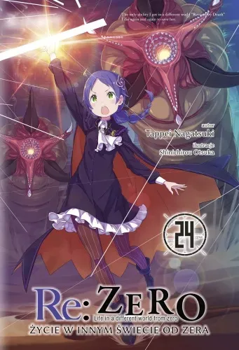 Re: Zero. Życie w innym świecie od zera. Light Novel. Tom 24