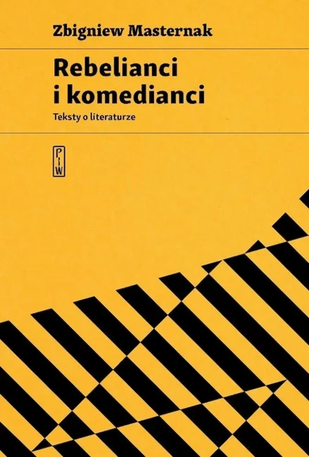 Rebelianci i komedianci. Teksty o literaturze