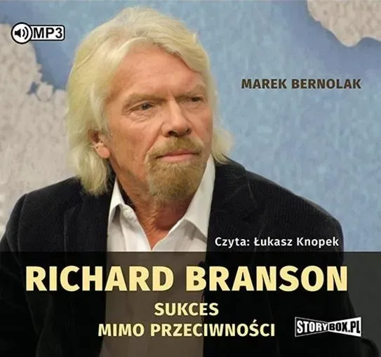 Richard Branson Sukces mimo przeciwności