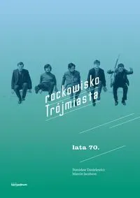 Rockowisko Trójmiasta lata 70