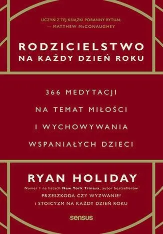 Rodzicielstwo na każdy dzień roku. 366 medytacji na temat miłości i wychowywania wspaniałych dzieci