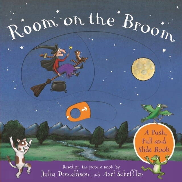 Room On The Broom: A Push, Pull And Slide Book