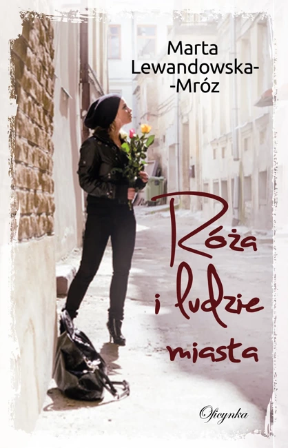 Róża I Ludzie Miasta