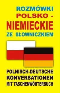 Rozmówki polsko-niemieckie ze słowniczkiem