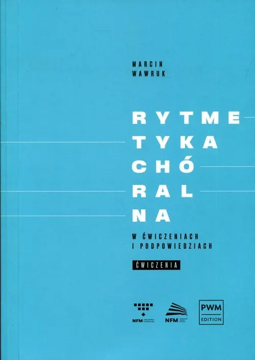 Rytmetyka chóralna w ćwiczeniach i podpowiedziach. Ćwiczenia