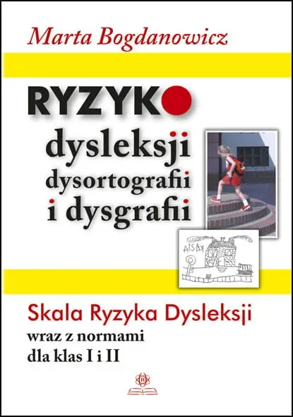 Ryzyko dysleksji dysortografii i dysgrafii.