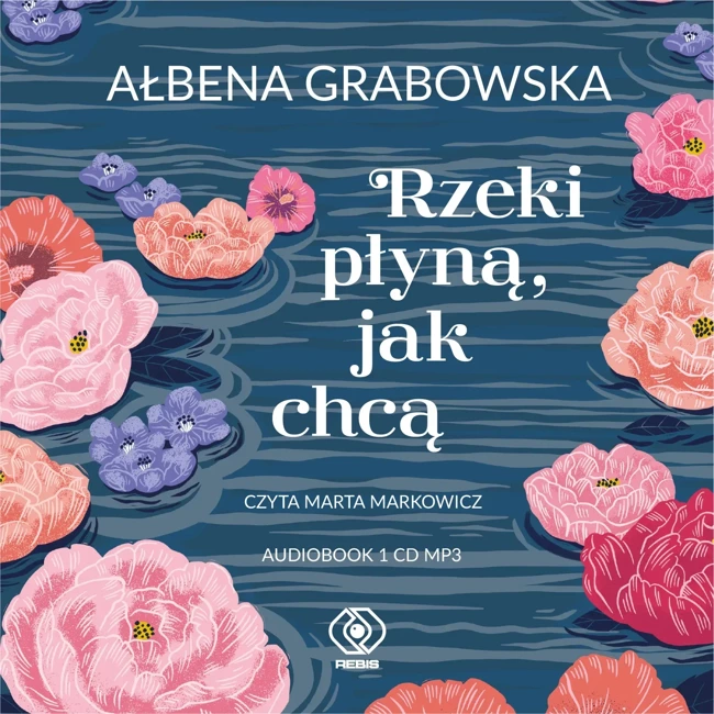 Rzeki płyną, jak chcą (audiobook)