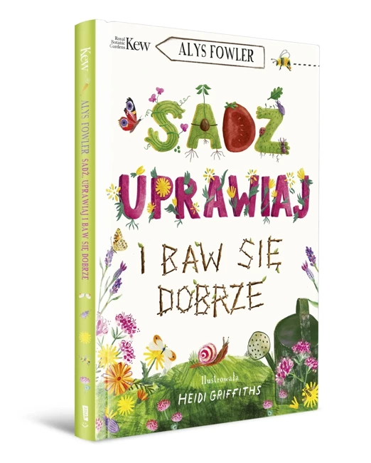 Sadź, uprawiaj i baw się dobrze