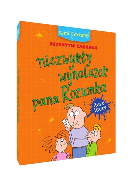 Sami czytamy. Niezwykły wynalazek pana Rozumka