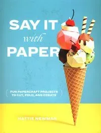 Say It With Paper