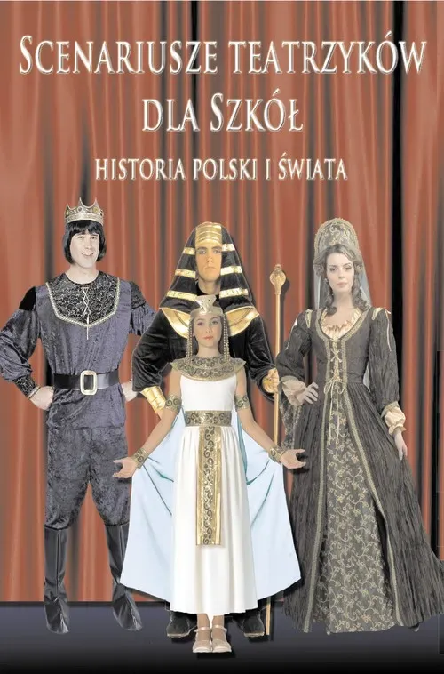 Scenariusze teatrzyków dla szkół Historia Polski i świata