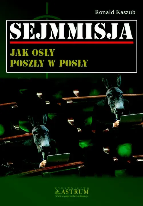 Sejmmisja jak osły poszły w posły