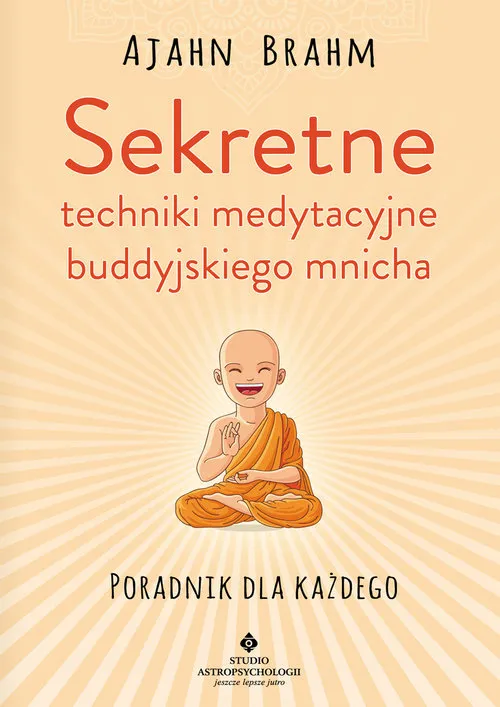 Sekretne techniki medytacyjne buddyjskiego mnicha