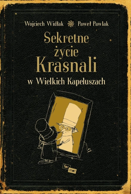 Sekretne życie krasnali w wielkich kapeluszach wyd. 3